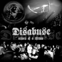 Disabuse : Echoes of a Lifetime